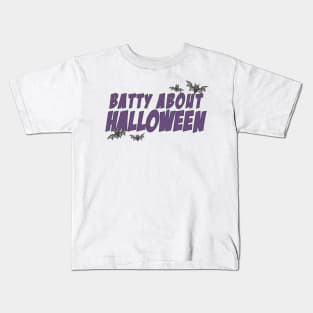 Batty About Halloween bats spooky ooky horror Kids T-Shirt